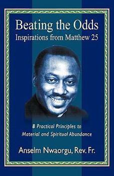 Paperback Beating the Odds: Inspirations from Matthew 25 Book