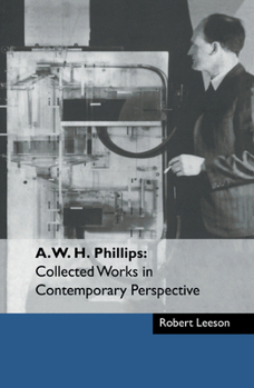 Paperback A. W. H. Phillips: Collected Works in Contemporary Perspective Book