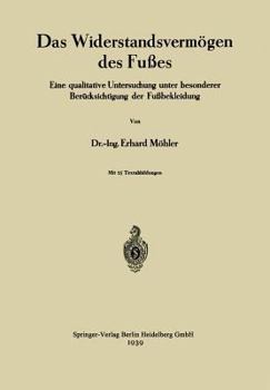 Paperback Das Widerstandsvermögen Des Fußes: Eine Qualitative Untersuchung Unter Besonderer Berücksichtigung Der Fußbekleidung [German] Book