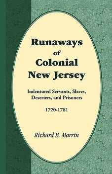 Paperback Runaways of Colonial New Jersey: Indentured Servants, Slaves, Deserters, and Prisoners, 1720-1781 Book