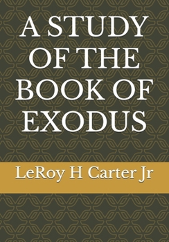 Paperback A Study of the Book of Exodus Book