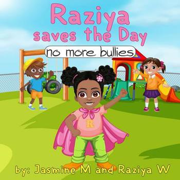 Paperback Raziya saves the day: No more bullies Book