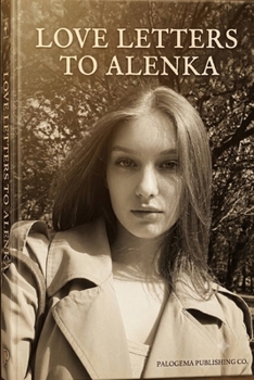 Love Letters to Alenka: a Shared Eternity