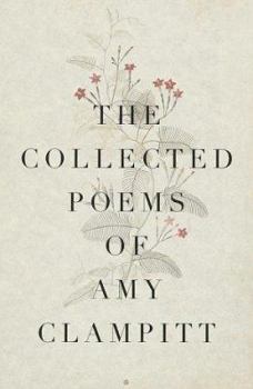 Hardcover The Collected Poems of Amy Clampitt Book