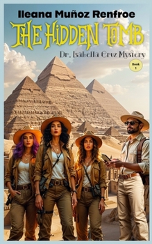 The Hidden Tomb: A Cuban Cozy Mystery (Dr. Isabella Cruz Mysteries)