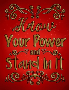 Paperback Know Your Power and Stand In It Book