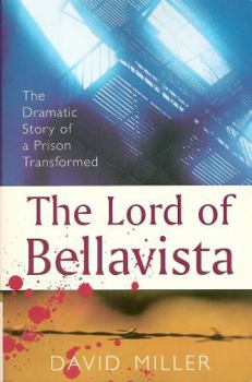 Paperback The Lord of Bellavista: The Dramatic Story of a Prison Transformed Book