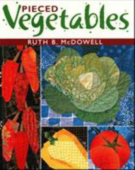 Paperback Pieced Vegetables - Print on Demand Edition Book