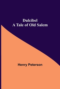 Dulcibel: A Tale of Old Salem