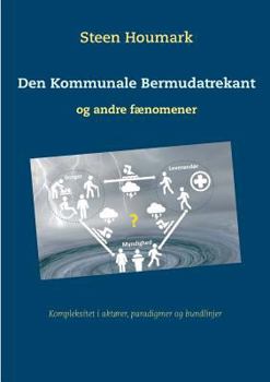 Paperback Den Kommunale Bermudatrekant: og andre fænomener [Danish] Book