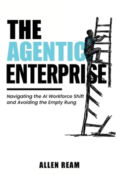 THE AGENTIC ENTERPRISE