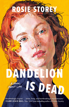 Paperback Dandelion Is Dead: A Novel about Life Book