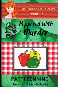 Peppered With Murder (The Darling Deli Series) - Book #26 of the Darling Deli