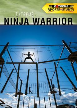 Library Binding Extreme Ninja Warrior Book