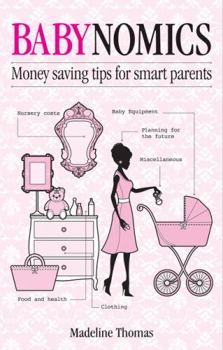 Paperback Babynomics: Moneysaving tips for smart parents Book