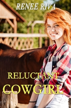 Paperback The Reluctant Cowgirl: A Romantic Comedy Book
