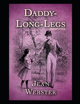 Paperback Daddy Long-Legs Annotated Book