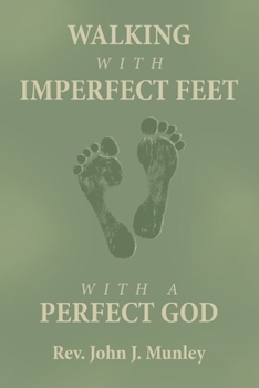 Paperback Walking with Imperfect Feet with a Perfect God Book