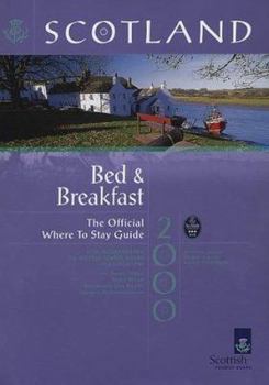 Paperback Scottish Tourist Board Bed & Breakfast 2000 (Scottish Tourist Board) Book