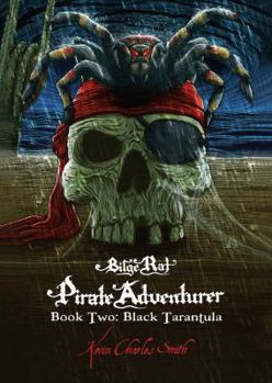 Perfect Paperback Bilge Rat - Pirate Adventurer: Black Tarantula (Bilge Rat, Pirate Adventurer, 2) Book
