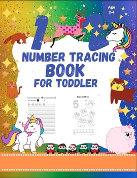 Paperback Number Tracing Book For Toddler: This book help you that how your kids will learning math with trace the number and color the picture.For age 2-4 Book