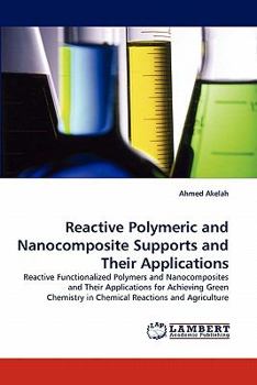 Paperback Reactive Polymeric and Nanocomposite Supports and Their Applications Book