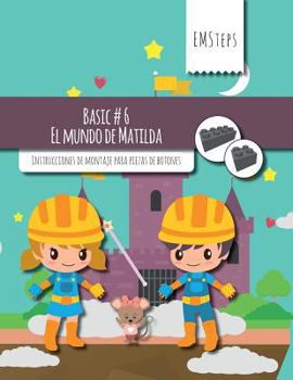 Paperback EMSteps #06 El mundo de Matilda: Instrucciones de montaje para piezas de botones [Spanish] Book
