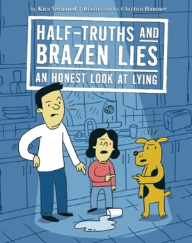 Hardcover Half-Truths and Brazen Lies: An Honest Look at Lying Book