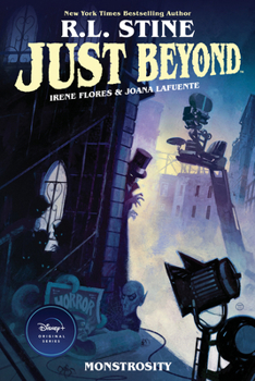 Just Beyond: Monstrosity - Book #7 of the Just Beyond