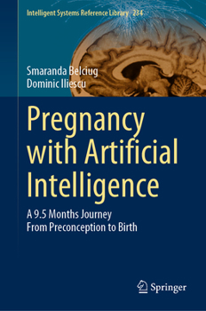Hardcover Pregnancy with Artificial Intelligence: A 9.5 Months Journey from Preconception to Birth Book