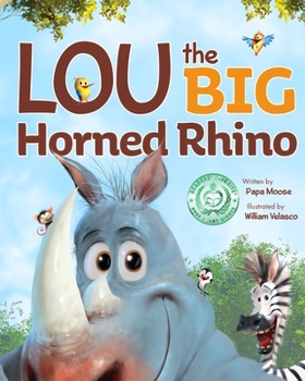 Lou the Big Horned Rhino: A Funny Rhyming Children's Book About Positive Self-Esteem