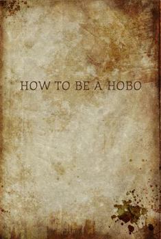 Paperback How to be a Hobo Book