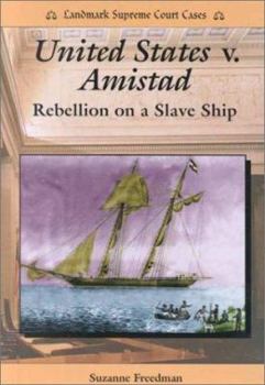 Library Binding United States V. Amistad: Rebellion on a Slave Ship Book