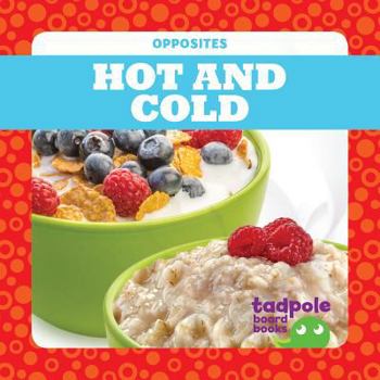 Hot and Cold - Book  of the Opposites