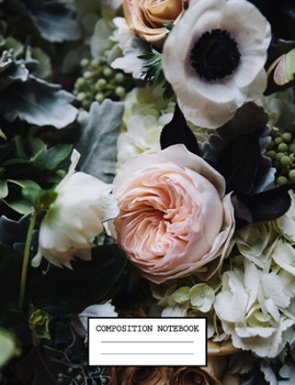 Paperback Composition Notebook: Cute Floral Flower College Ruled Journal with lined Paper for Taking Notes, Writing Workbook for Students, Teachers Book