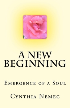Paperback A New Beginning: Emergence of a Soul Book