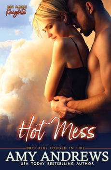 Hot Mess - Book #1 of the Hot Aussie Knights
