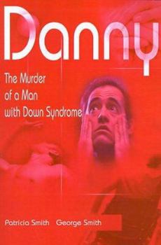 Paperback Danny: The Murder of a Man with Down Syndrome Book