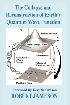 Paperback The Collapse and Reconstruction of Earth's Quantum Wave Function Book