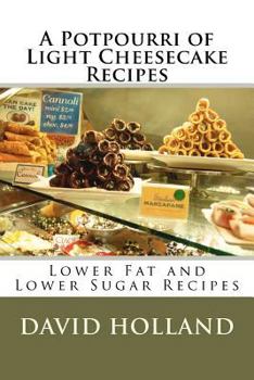 Paperback A Potpourri of Light Cheesecake Recipes Book