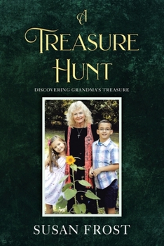 Paperback A Treasure Hunt: Discovering Grandma's Treasure Book