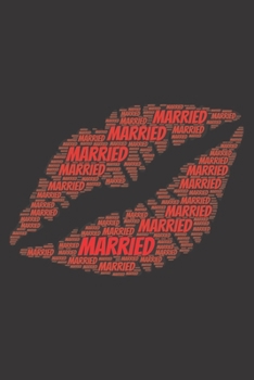 Married: Notebook, Journal Dot grid, Dotted, Dot 120 Pages DIN A5 (6x9 inches) Notes, Drawings, Planer, Diary, Organization Word Cloud Present