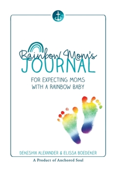 Paperback Rainbow Mom's Journal: For Expecting Moms with a Rainbow Baby Book