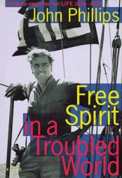 Hardcover Free Spirit in a Troubled World a Photoreporter for Life Book