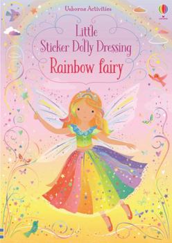 Little Sticker Dolly Dressing Rainbow Fairies - Book  of the Usborne Sticker Dressing