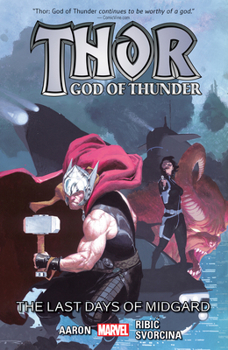 Thor: God of Thunder, Volume 4: The Last Days of Midgard - Book #4 of the Thor by Jason Aaron