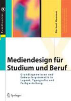 Hardcover Mediendesign Für Studium Und Beruf: Grundlagenwissen Und Entwurfssystematik in Layout, Typografie Und Farbgestaltung [German] Book