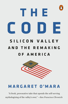 Paperback The Code: Silicon Valley and the Remaking of America Book