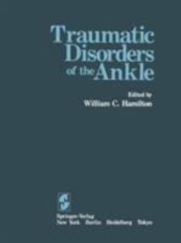 Hardcover Traumatic Disorders of the Ankle Book