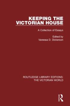 Paperback Keeping the Victorian House: A Collection of Essays Book